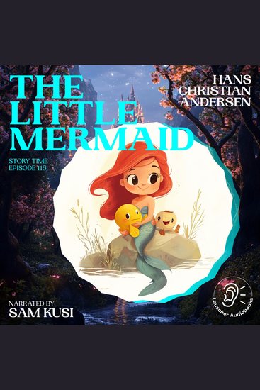 Little Mermaid The (Story Time Episode 115) - cover