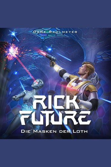 Rick Future: Die Masken der Loth - cover
