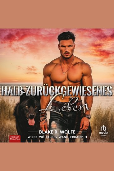 Halb-zurückgewiesenes Leben - Wilde Wölfe des Wandlerhains - cover