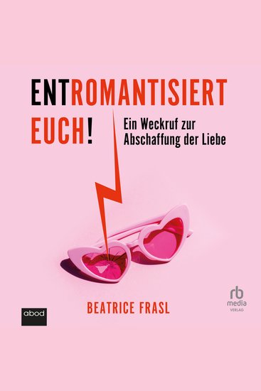 Entromantisiert euch! - Ein Weckruf - cover