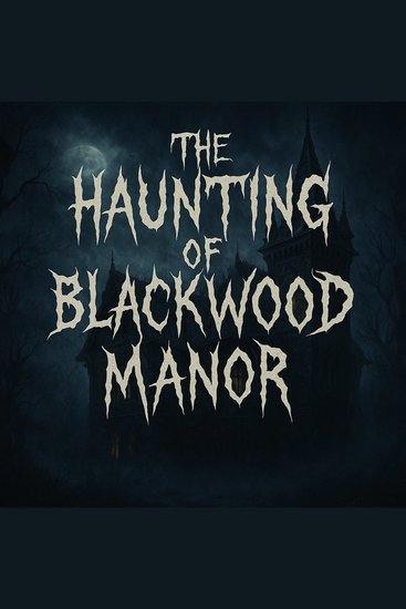 Haunting of Blackwood Manor The: Book summary & analysis - cover