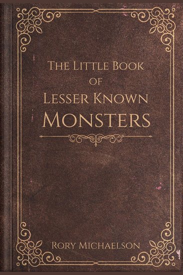 The Little Book of Lesser Known Monsters - A short story collection from the Lesser Known Monsters universe - cover