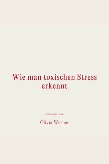 Wie man toxischen Stress erkennt - cover