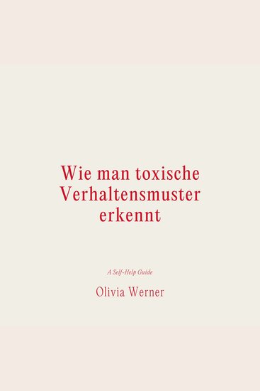 Wie man toxische Verhaltensmuster erkennt - cover