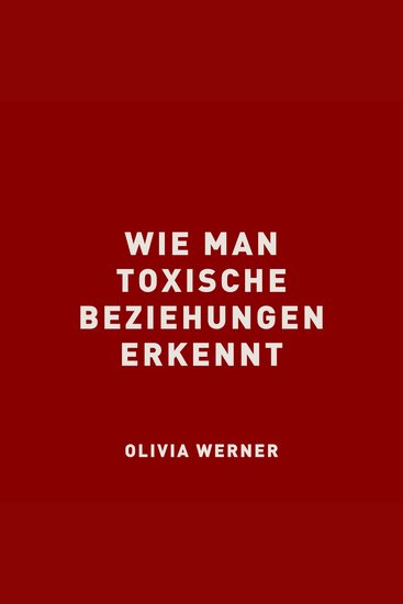 Wie man toxische Beziehungen erkennt - cover