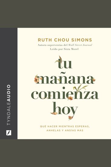 Tu mañana comienza hoy - Qué hacer mientras esperas anhelas y ansías más - cover