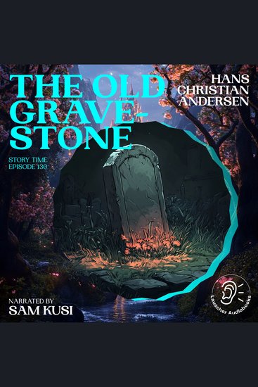 Old Grave-Stone The (Story Time Episode 130) - cover