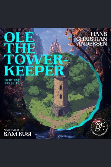Ole the Tower-Keeper (Story Time Episode 135) - cover