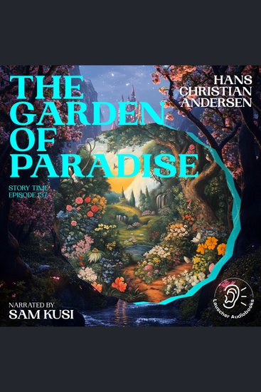 Garden of Paradise The (Story Time Episode 137) - cover