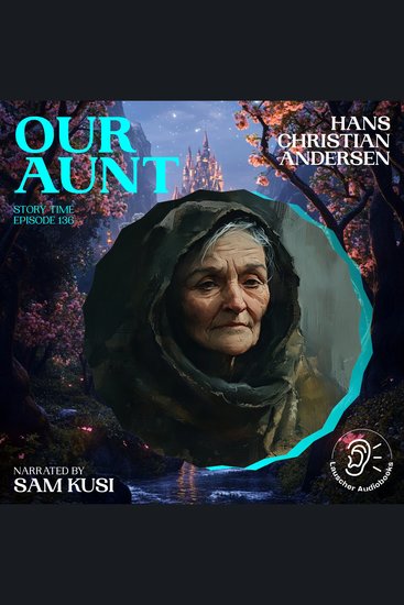 Our Aunt (Story Time Episode 136) - cover
