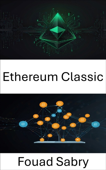 Ethereum Classic - Impulsando la innovación sin confianza para aplicaciones descentralizadas - cover