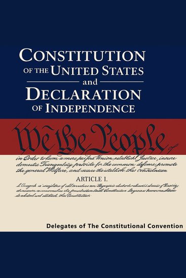 The Constitution of the United States and The Declaration of Independence - cover