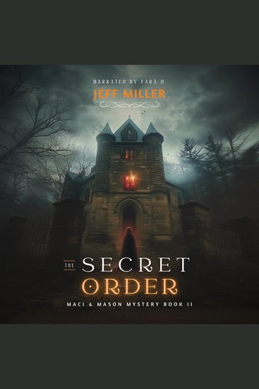 The Secret Order - Maci & Mason Mystery Book II - cover