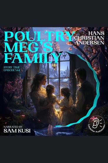 Poultry Meg's Family (Story Time Episode 144) - cover