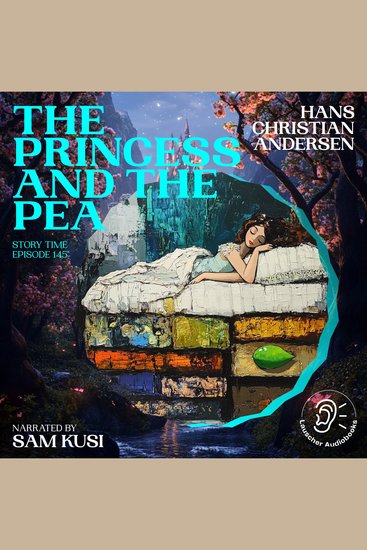 Princess and the Pea The (Story Time Episode 145) - cover