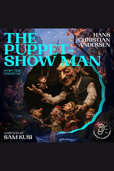 Puppet-Show Man The (Story Time Episode 147) - cover