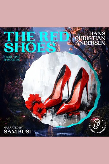 Red Shoes The (Story Time Episode 149) - cover