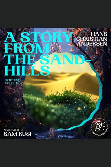 Story from the Sand-Hills A (Story Time Episode 153) - cover