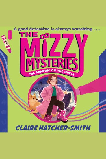 Mizzy Mysteries The: The Shadow on the Wreck: The second exciting middle-grade illustrated mystery adventure with your favourite neurodivergent heroine new for 2026! (The Mizzy Mysteries Book 2) - cover
