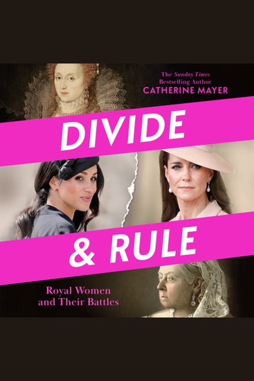 Divide and Rule: Discover the real lives of royal women past and present with this groundbreaking feminist analysis of the British monarchy – new for 2026 - cover