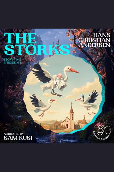 Storks The (Story Time Episode 164) - cover