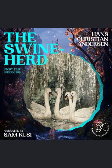 Swineherd The (Story Time Episode 169) - cover