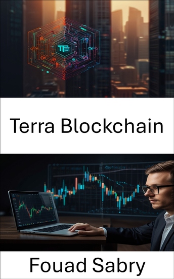 Terra Blockchain - Sbloccare la finanza decentralizzata con protocolli di nuova generazione e accesso globale - cover