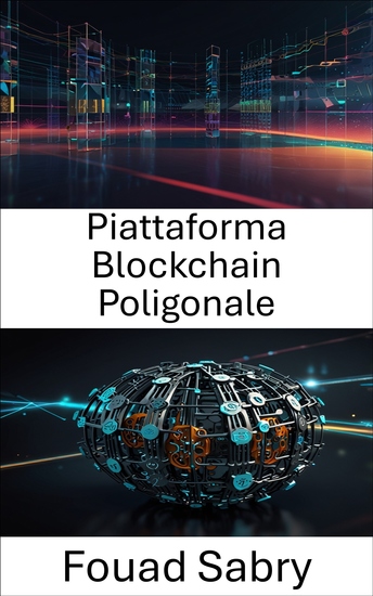 Piattaforma Blockchain Poligonale - Costruire ecosistemi decentralizzati con tecnologia blockchain scalabile e sicura - cover
