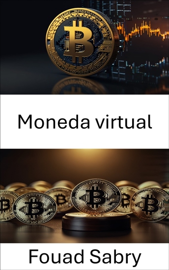 Moneda virtual - Explorando la intersección de la regulación y la innovación en los activos digitales - cover