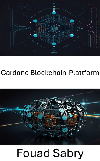Cardano Blockchain-Plattform - Stärkung der dezentralen Governance durch skalierbare Innovation und transparente Protokolle - cover