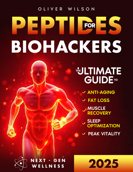Peptides for Biohackers - The Ultimate Guide to Anti-Aging Fat Loss Muscle Recovery Sleep Optimization and Peak Vitality - cover