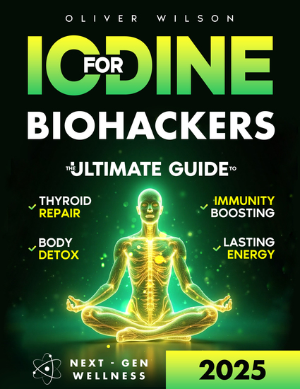 Iodine for Biohackers - The Ultimate Guide to Thyroid Repair Body Detox Immunity Boosting and Lasting Energy - cover