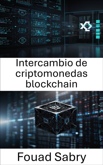 Intercambio de criptomonedas blockchain - Comercio de activos digitales e innovación en mercados descentralizados - cover