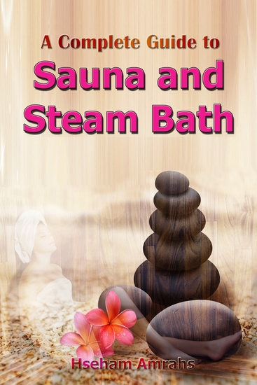 A complete Guide to Sauna and Steam Bath - cover