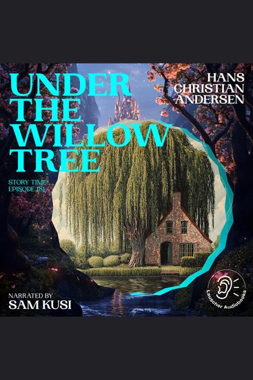 Under the Willow Tree (Story Time Episode 181) - cover
