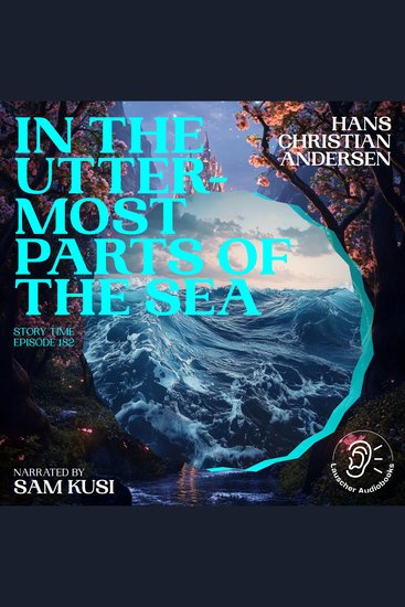 In the Uttermost Parts of the Sea (Story Time Episode 182) - cover