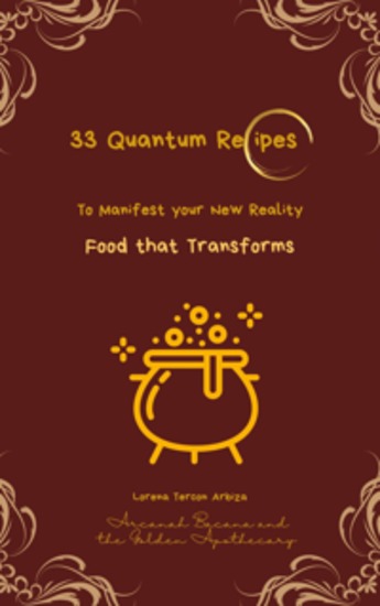 33 Quantum Recipes To Manifest Your New Reality - Food That Transforms - cover
