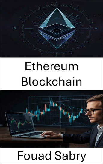 Ethereum Blockchain - The Evolution of Smart Contracts and Decentralized Applications - cover