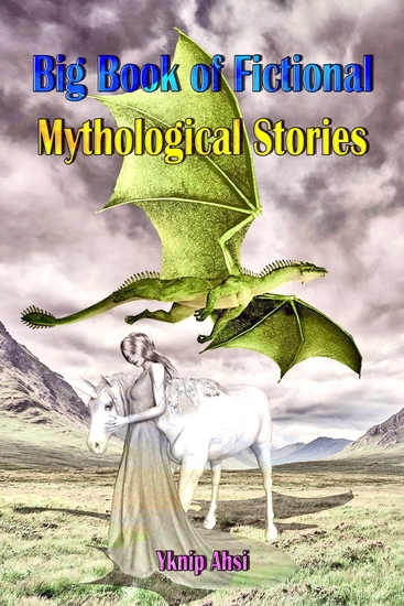 Big Book of Fictional Mythological Stories - cover