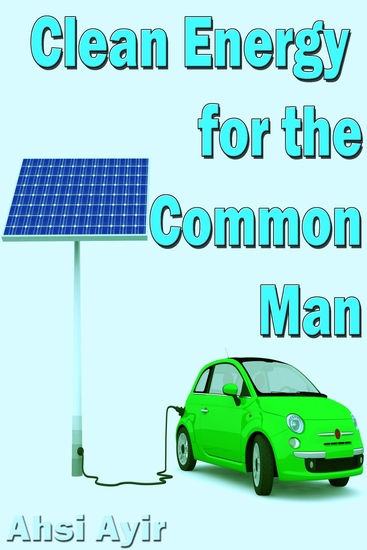 Clean Energy for the Common Man - cover