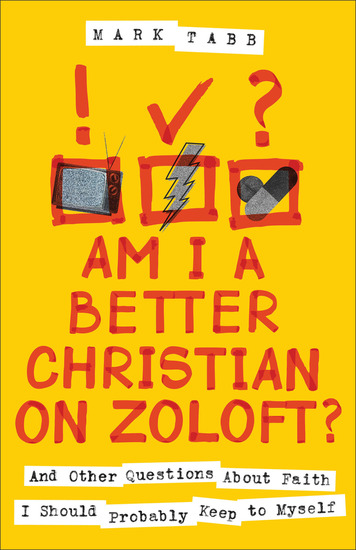 Am I a Better Christian on Zoloft? - And Other Questions About Faith I Should Probably Keep to Myself - cover