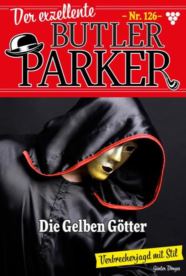 Die Gelben Götter - Der exzellente Butler Parker 126 – Kriminalroman - cover