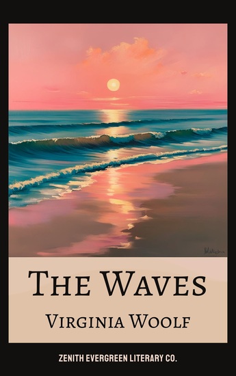 The Waves - A Poetic Symphony of Consciousness Identity and Time - cover