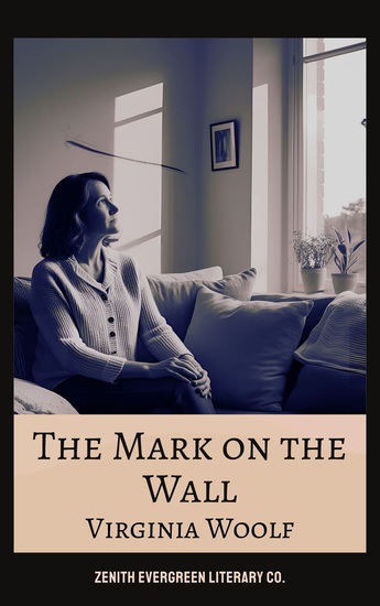 The Mark on the Wall - A Stream-of-Consciousness Meditation on Perception Time and Identity - cover