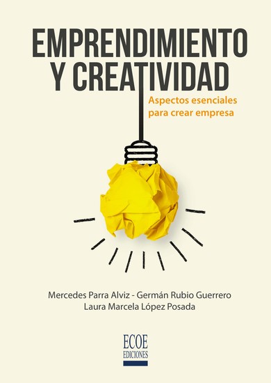 Emprendimiento y creatividad - Aspectos esenciales para crear empresa - cover