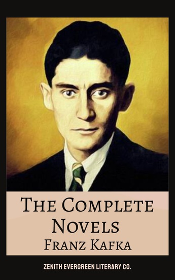The Complete Novels of Franz Kafka - The Trial The Castle Amerika and The Metamorphosis - cover