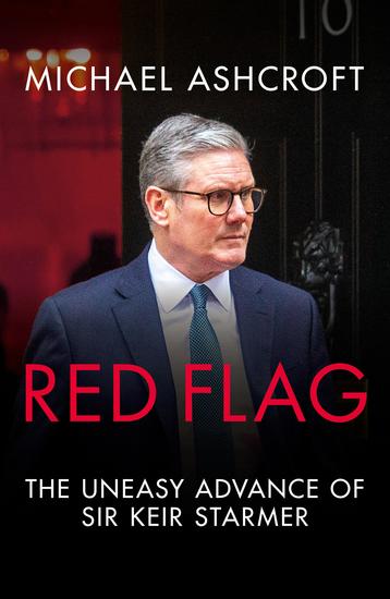 Red Flag - The Uneasy Advance of Sir Keir Starmer - cover