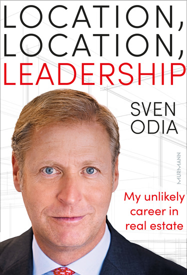Location location leadership My unlikely career in real estate - cover