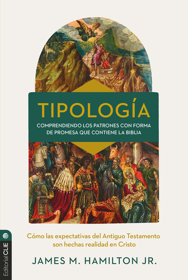 Tipología: Cómo se cumplen en Cristo las expectativas del Antiguo Testamento - cover