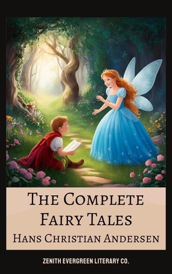 The Complete Fairy Tales - Timeless Classics Including The Little Mermaid The Ugly Duckling Thumbelina and The Snow Queen - cover